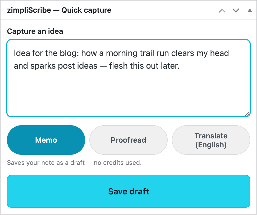 Quick Capture — record a draft from anywhere, hands-free with voice: a Dashboard widget and the default view on your phone. Perfect for jotting ideas on the go.